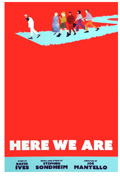Here We Are (2023 Sondheim Off-Broadway)