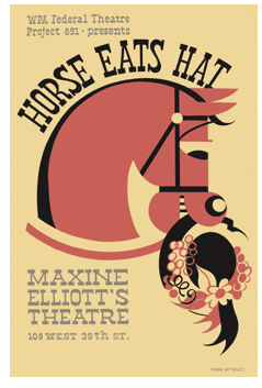 Horse Eats Hat (1936, WPA Federal Theatre) - repro