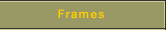 Frames