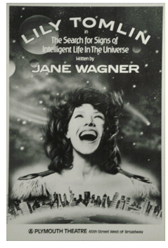 The Search For Signs of Intelligent Life in the Universe (Lily Tomlin, black and white)